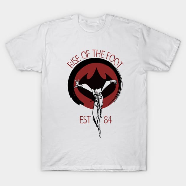 Rise Of The Foot T-Shirt by Vitalitee